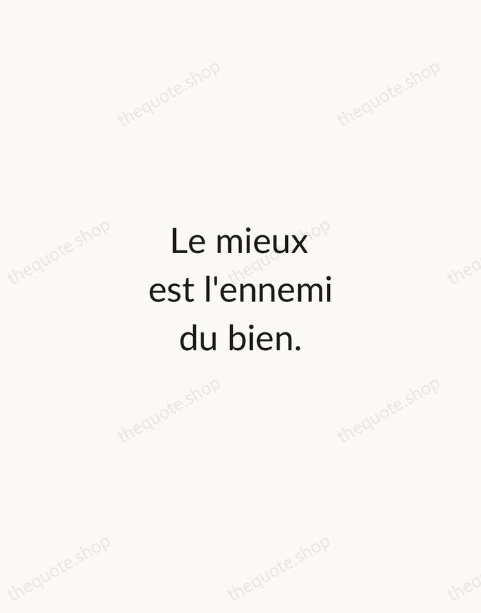 Le mieux est l'ennemi du bien. — Voltaire — Minimal Unsigned