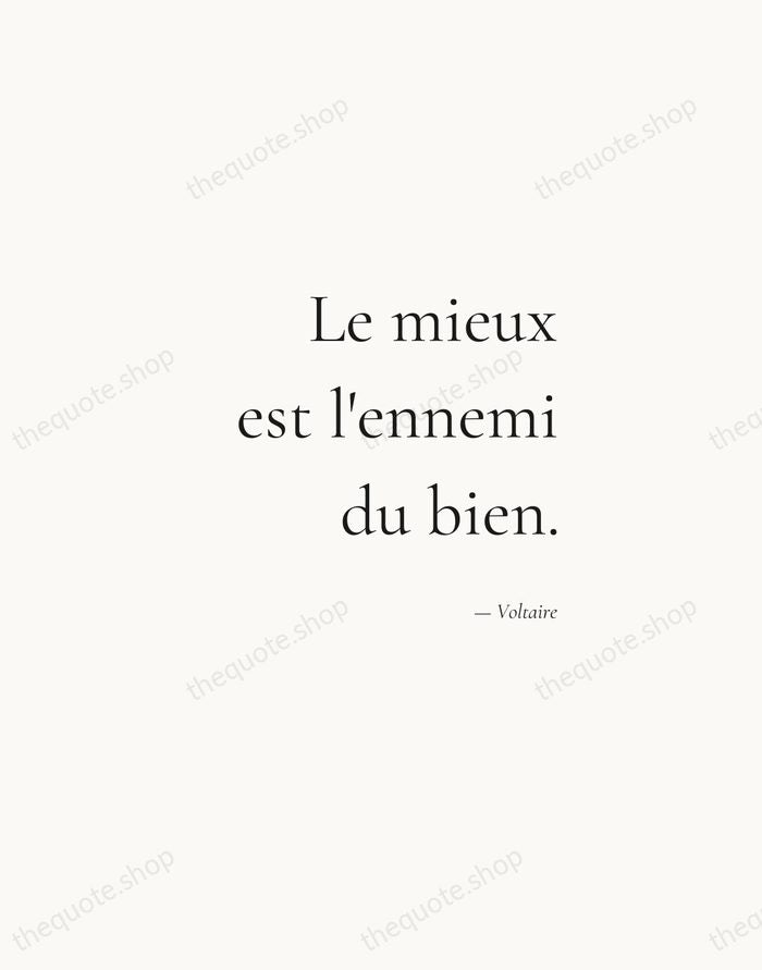 Le mieux est l'ennemi du bien. — Voltaire — Soft Serif Right