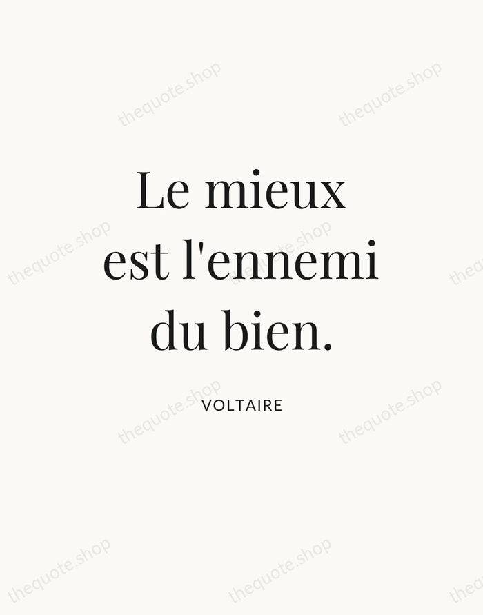 Le mieux est l'ennemi du bien. — Voltaire — Statement Serif