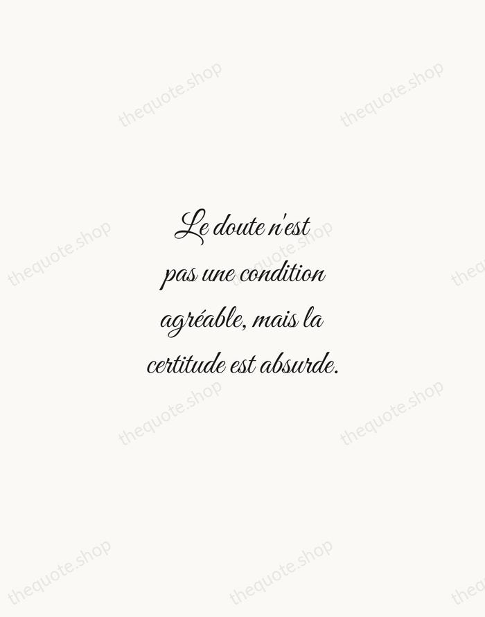 Le doute n'est pas une condition agréable, mais la certitude est absurde. — Voltaire — Script Whisper