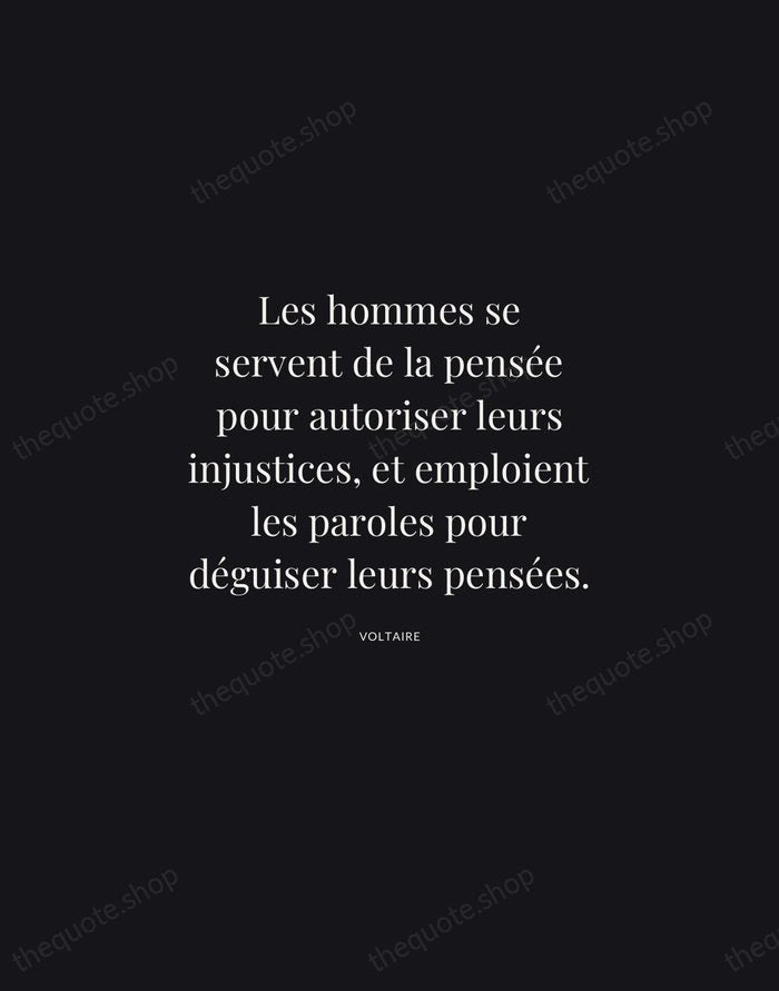 Les hommes se servent de la pensée pour autoriser leurs injustices, et… — Voltaire | Printable Wall Art — Midnight Serif