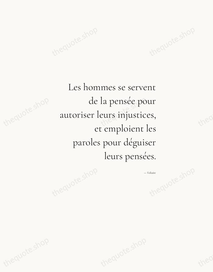 Les hommes se servent de la pensée pour autoriser leurs injustices, et… — Voltaire — Soft Serif Right