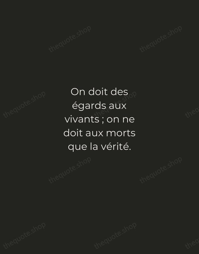 On doit des égards aux vivants ; on ne doit aux morts… — Voltaire — Tracked Caps Unsigned