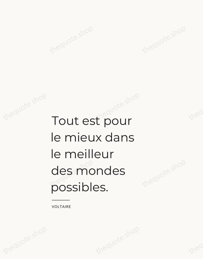 Tout est pour le mieux dans le meilleur des mondes possibles. — Voltaire — Studio Left