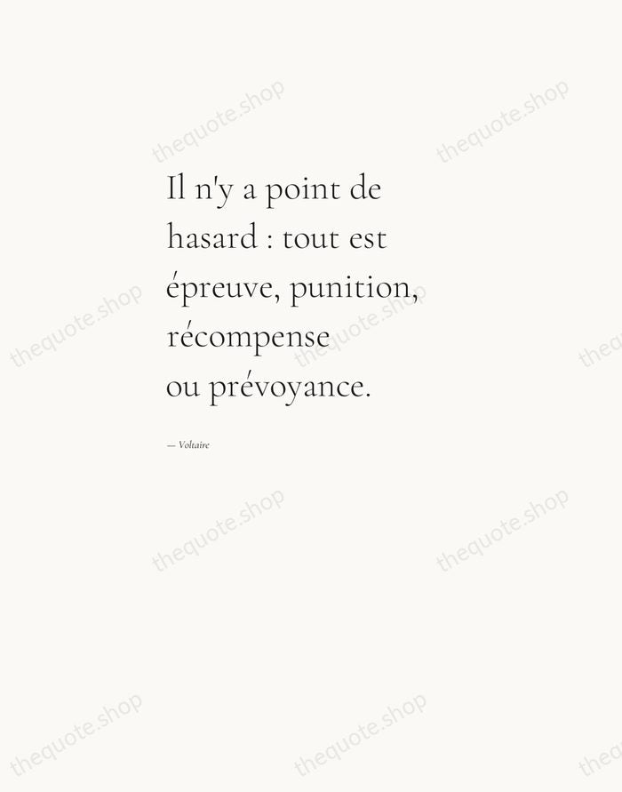 Il n'y a point de hasard : tout est épreuve, punition, récompense… — Voltaire — Editorial Left Serif