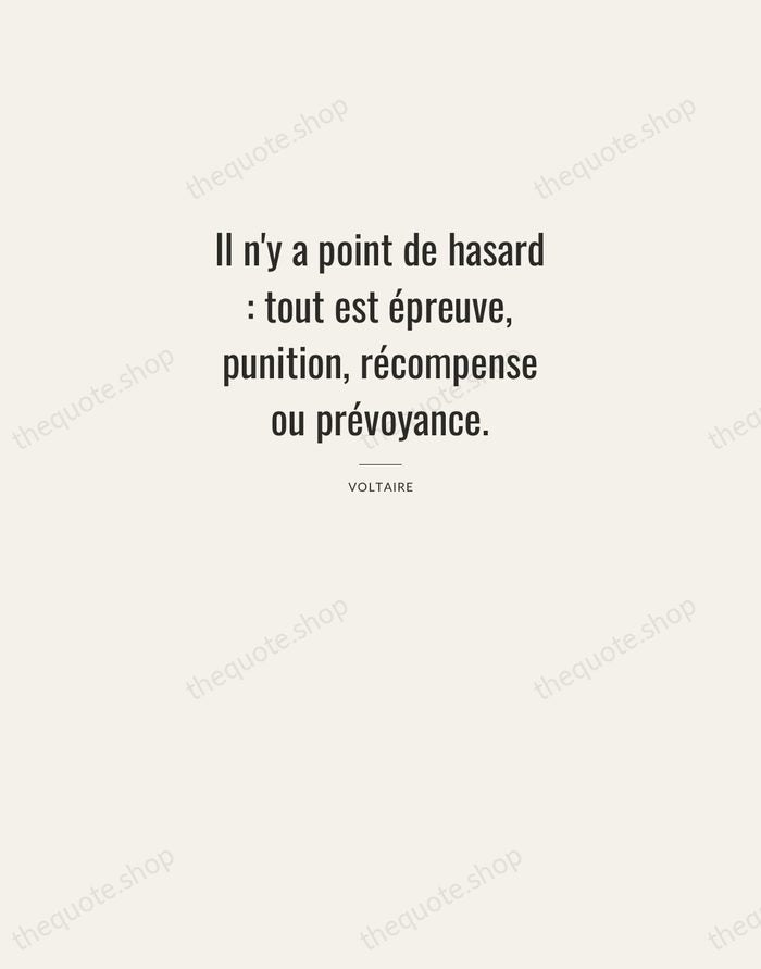 Il n'y a point de hasard : tout est épreuve, punition, récompense… — Voltaire — Letterpress Caps