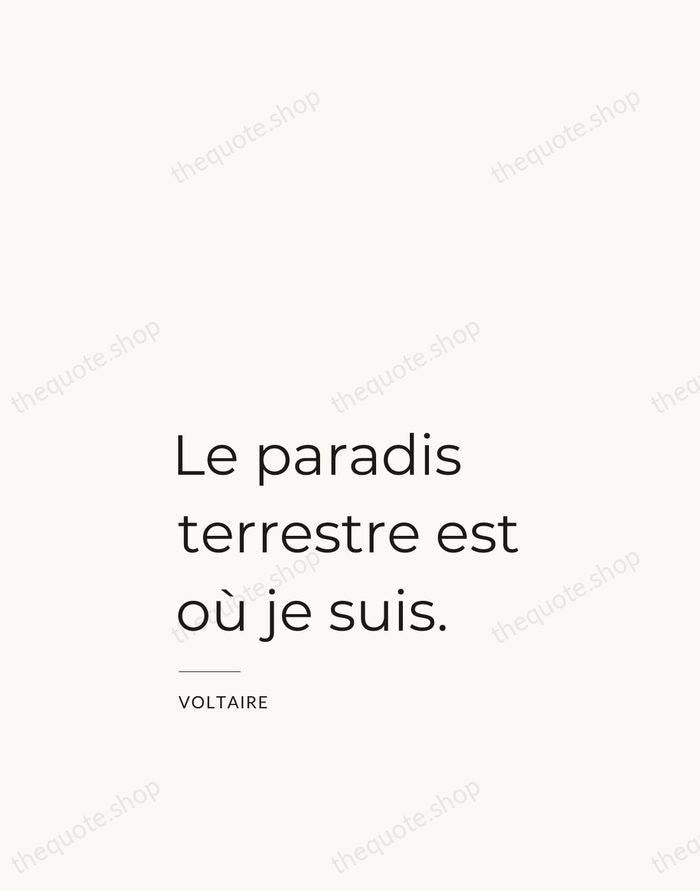 Le paradis terrestre est où je suis. — Voltaire — Studio Left