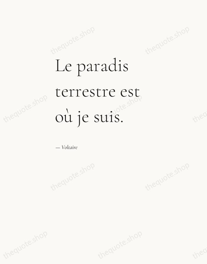 Le paradis terrestre est où je suis. — Voltaire — Editorial Left Serif