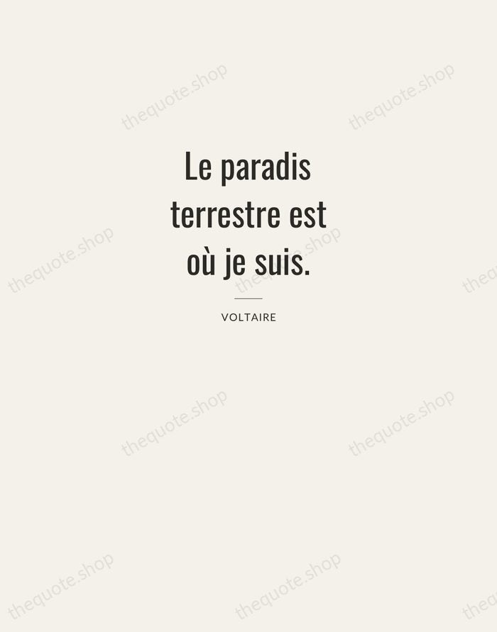 Le paradis terrestre est où je suis. — Voltaire — Letterpress Caps