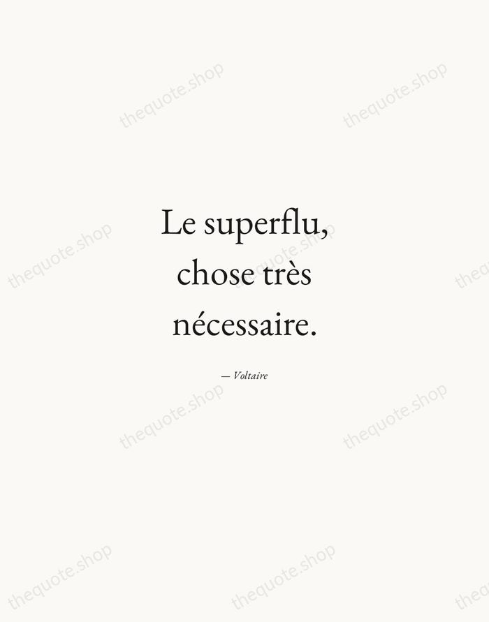 Le superflu, chose très nécessaire. — Voltaire — Quiet Garamond