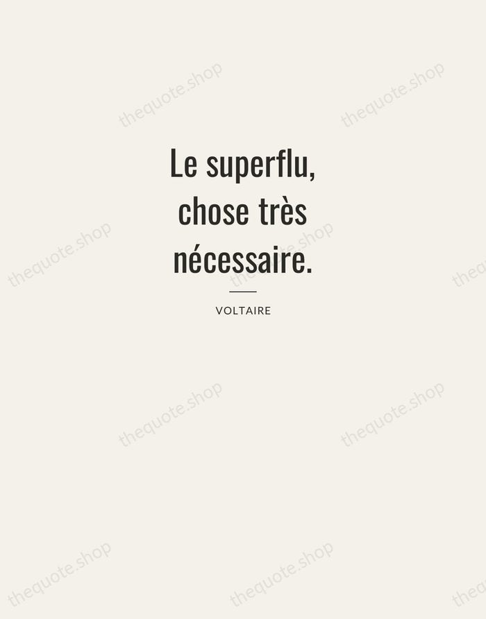 Le superflu, chose très nécessaire. — Voltaire — Letterpress Caps