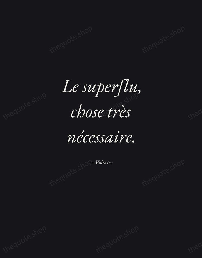 Le superflu, chose très nécessaire. — Voltaire — Manuscript Italic