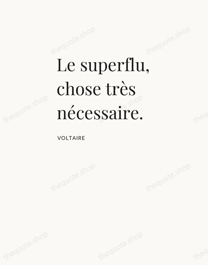 Le superflu, chose très nécessaire. — Voltaire — Asymmetric Left
