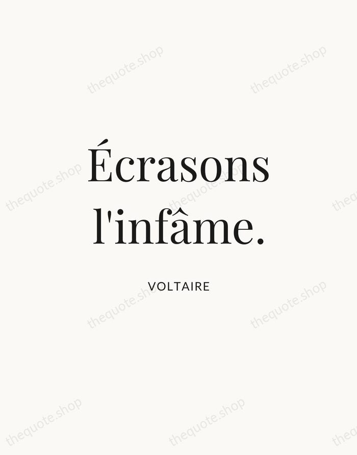 Écrasons l'infâme. — Voltaire | Printable Wall Art — Atelier Serif
