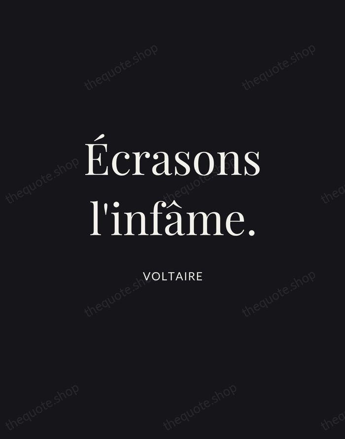 Écrasons l'infâme. — Voltaire | Printable Wall Art — Midnight Serif