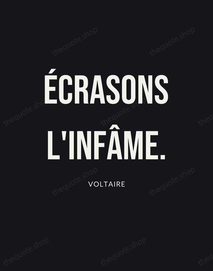 Écrasons l'infâme. — Voltaire | Printable Wall Art — Poster Condensed