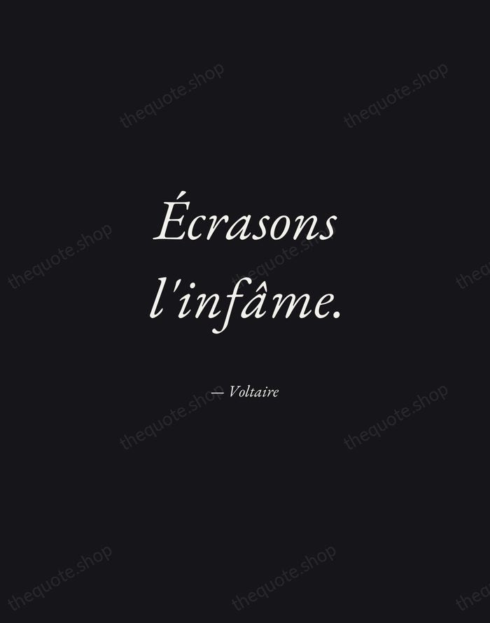 Écrasons l'infâme. — Voltaire — Manuscript Italic
