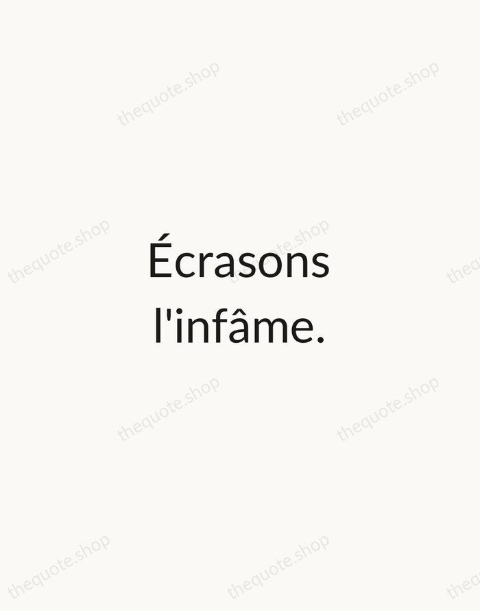 Écrasons l'infâme. — Voltaire — Minimal Unsigned