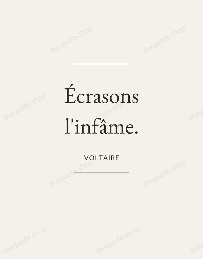Écrasons l'infâme. — Voltaire — Gallery Frame