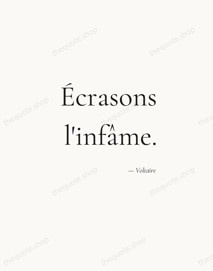 Écrasons l'infâme. — Voltaire — Soft Serif Right