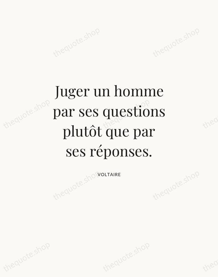 Juger un homme par ses questions plutôt que par ses réponses. — Voltaire | Printable Wall Art — Atelier Serif