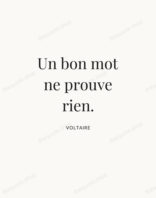Un bon mot ne prouve rien. — Voltaire | Printable Wall Art — Atelier Serif