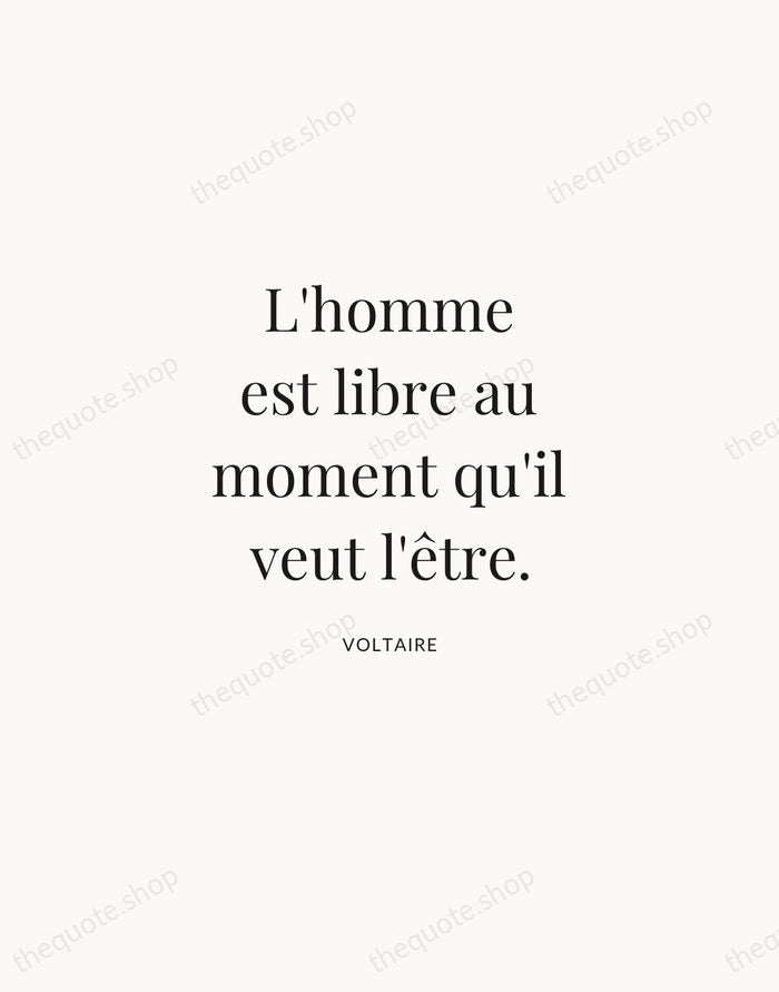 L'homme est libre au moment qu'il veut l'être. — Voltaire | Printable Wall Art — Atelier Serif