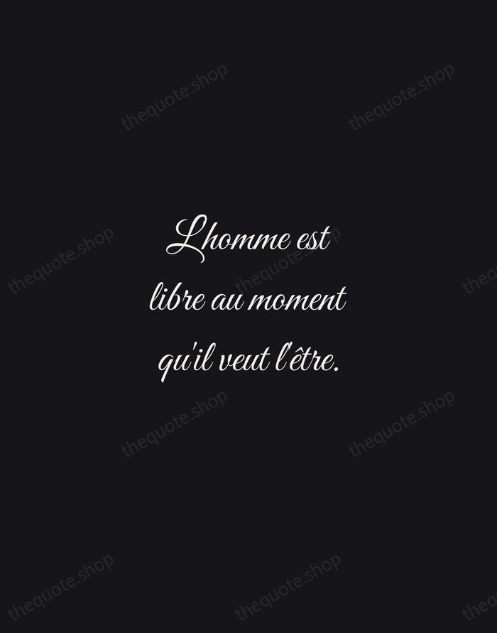 L'homme est libre au moment qu'il veut l'être. — Voltaire — Night Script