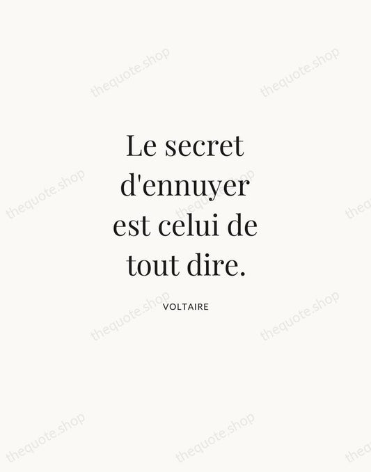 Le secret d'ennuyer est celui de tout dire. — Voltaire | Printable Wall Art — Atelier Serif