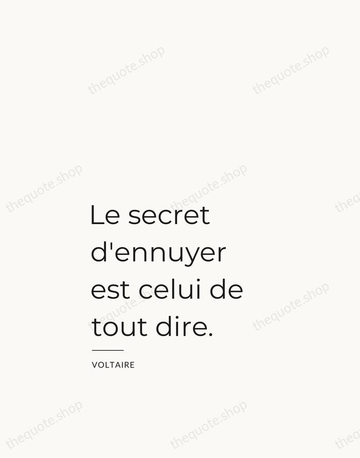 Le secret d'ennuyer est celui de tout dire. — Voltaire — Studio Left