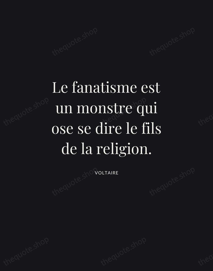 Le fanatisme est un monstre qui ose se dire le fils de… — Voltaire | Printable Wall Art — Midnight Serif