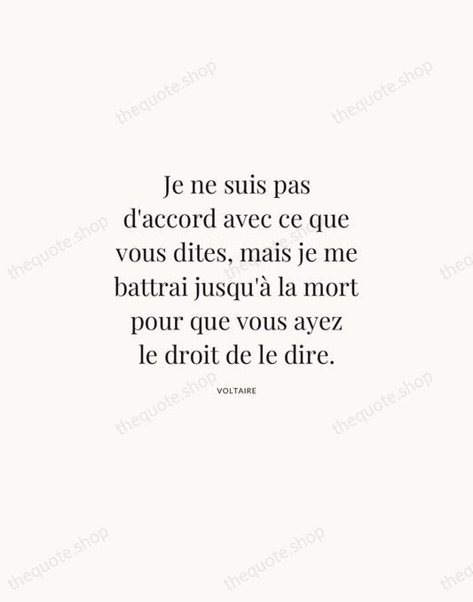 Je ne suis pas d'accord avec ce que vous dites, mais je… — Voltaire | Printable Wall Art — Atelier Serif