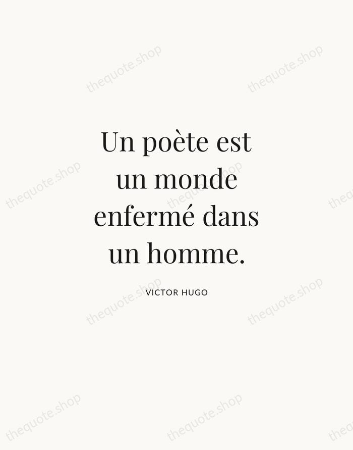 Un poète est un monde enfermé dans un homme. — Victor Hugo | Printable Wall Art — Atelier Serif
