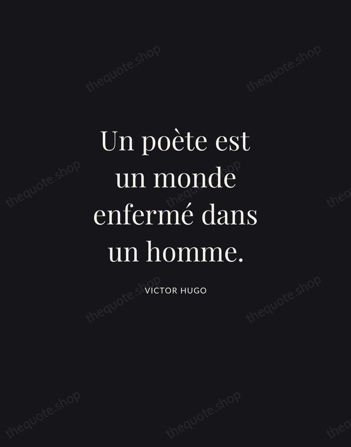 Un poète est un monde enfermé dans un homme. — Victor Hugo | Printable Wall Art — Midnight Serif