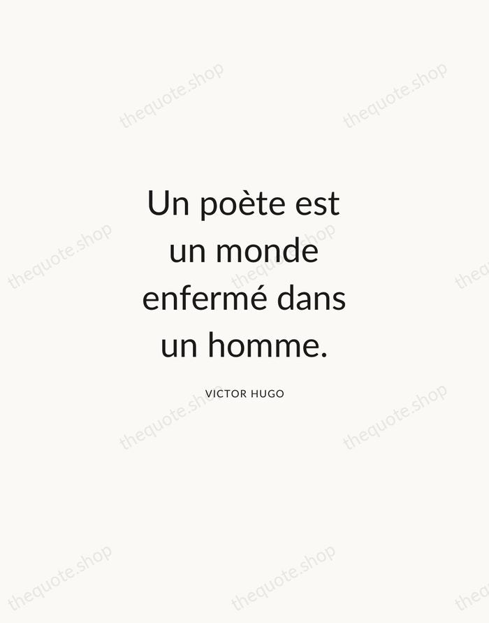 Un poète est un monde enfermé dans un homme. — Victor Hugo — Modern Sans Calm
