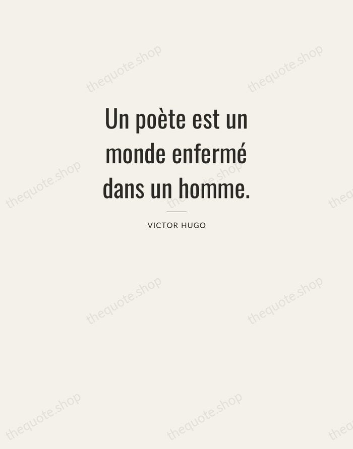 Un poète est un monde enfermé dans un homme. — Victor Hugo — Letterpress Caps