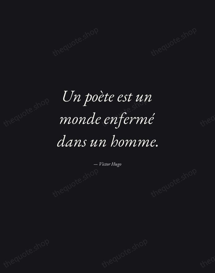 Un poète est un monde enfermé dans un homme. — Victor Hugo — Manuscript Italic