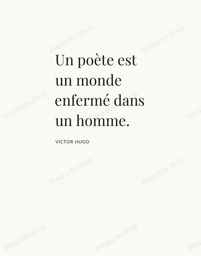 Un poète est un monde enfermé dans un homme. — Victor Hugo — Asymmetric Left