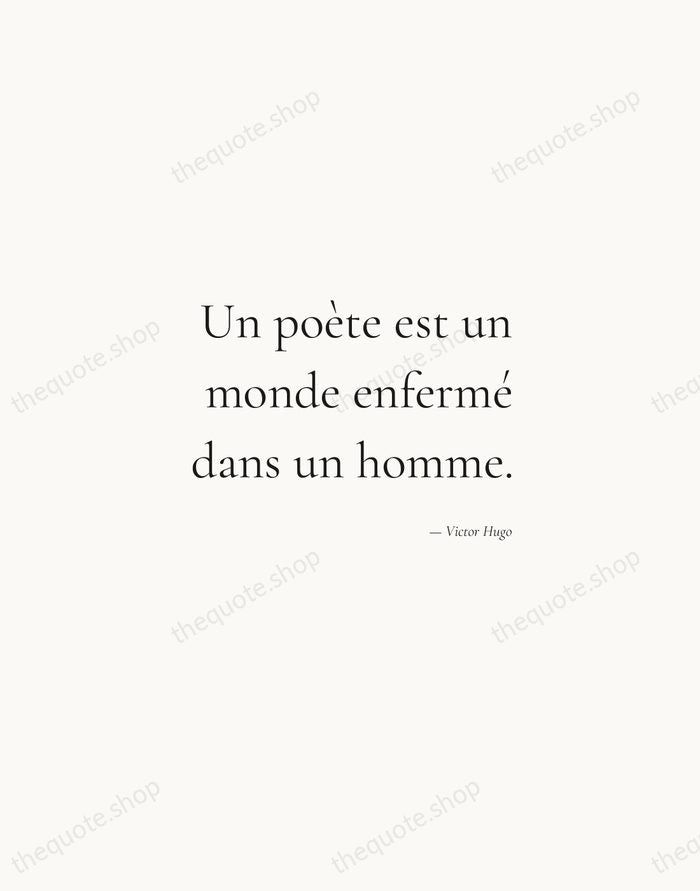 Un poète est un monde enfermé dans un homme. — Victor Hugo — Soft Serif Right
