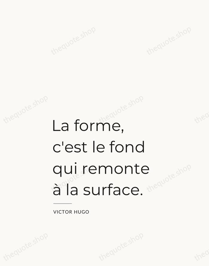 La forme, c'est le fond qui remonte à la surface. — Victor Hugo — Studio Left