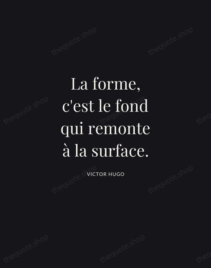 La forme, c'est le fond qui remonte à la surface. — Victor Hugo | Printable Wall Art — Midnight Serif