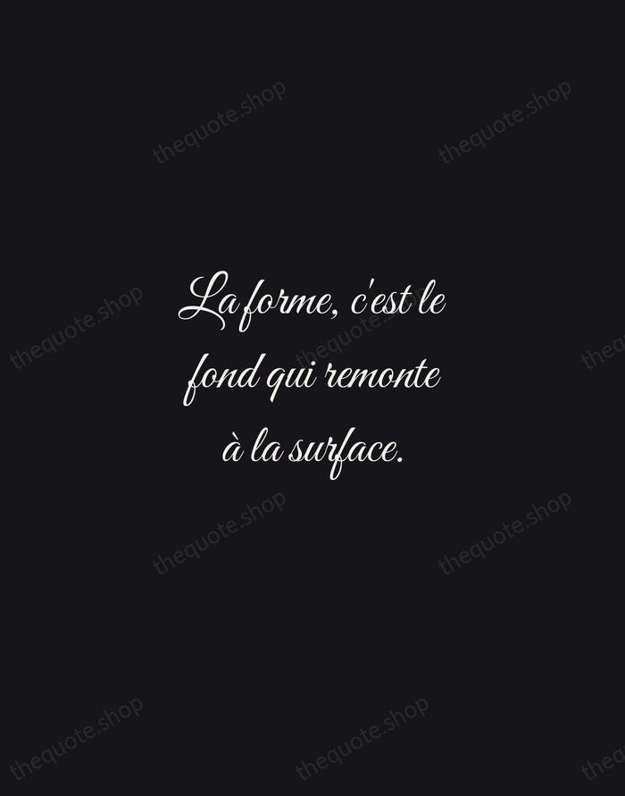 La forme, c'est le fond qui remonte à la surface. — Victor Hugo — Night Script