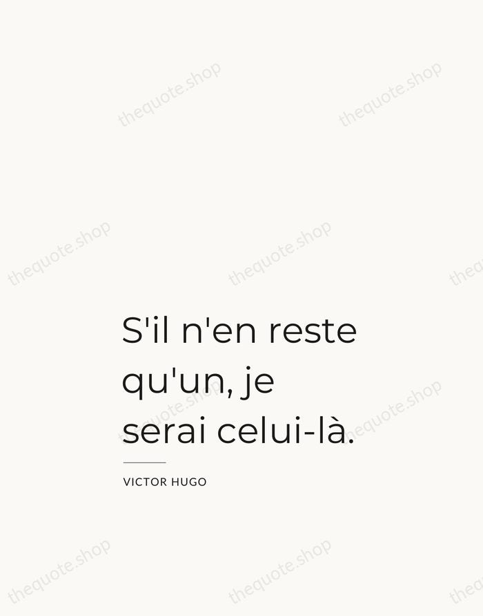 S'il n'en reste qu'un, je serai celui-là. — Victor Hugo — Studio Left