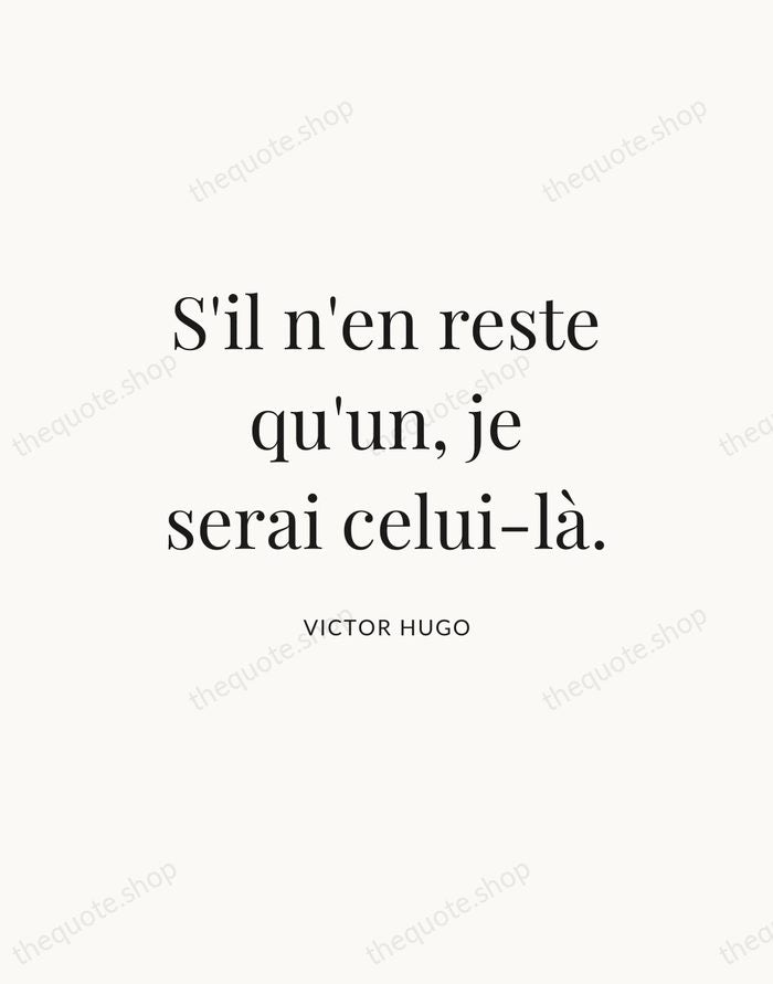 S'il n'en reste qu'un, je serai celui-là. — Victor Hugo — Statement Serif