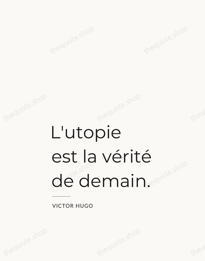 L'utopie est la vérité de demain. — Victor Hugo — Studio Left
