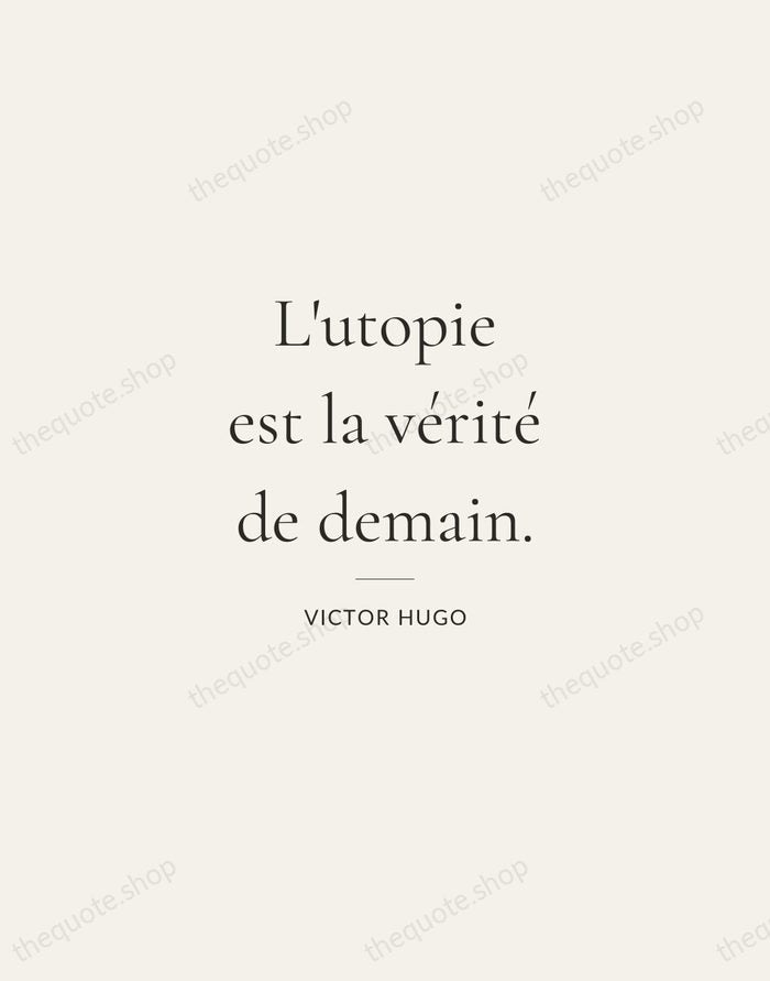 L'utopie est la vérité de demain. — Victor Hugo — Gallery Rule