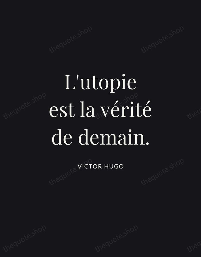 L'utopie est la vérité de demain. — Victor Hugo | Printable Wall Art — Midnight Serif
