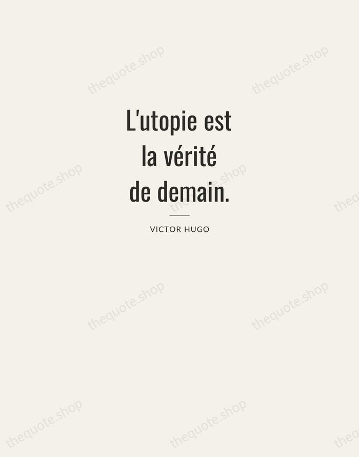 L'utopie est la vérité de demain. — Victor Hugo — Letterpress Caps