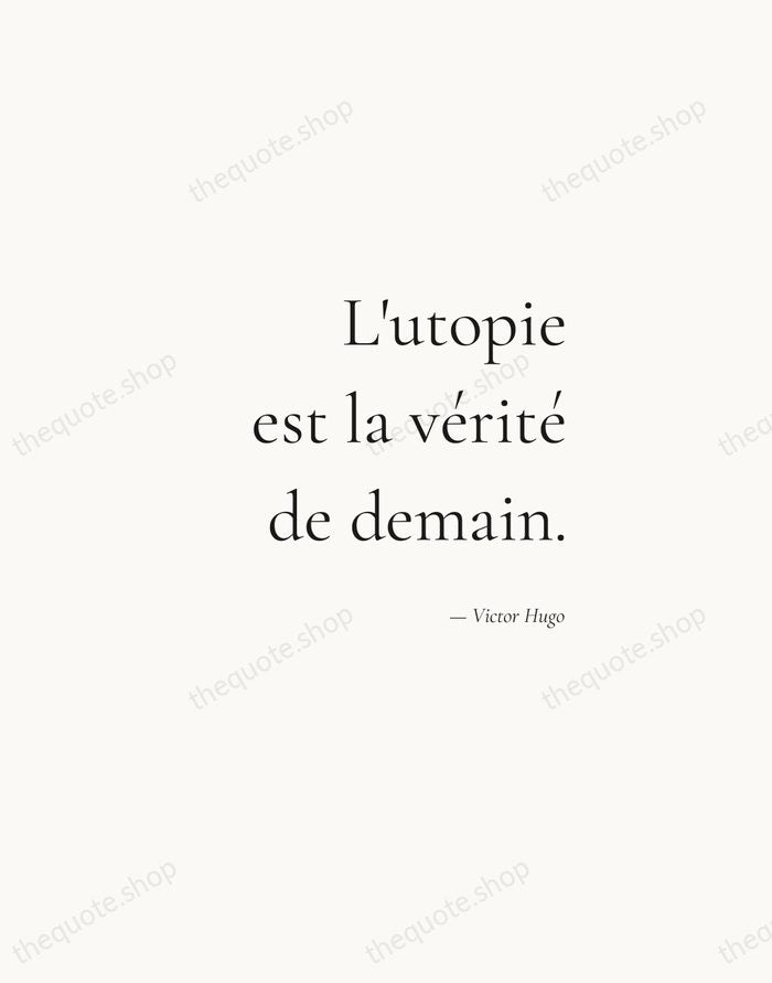 L'utopie est la vérité de demain. — Victor Hugo — Soft Serif Right