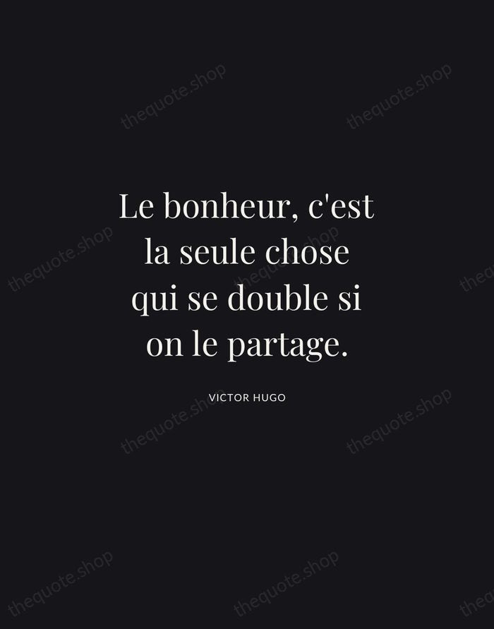 Le bonheur, c'est la seule chose qui se double si on le… — Victor Hugo | Printable Wall Art — Midnight Serif
